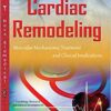 Cardiac Remodeling: Molecular Mechanisms, Treatment and Clinical Implications  PDF