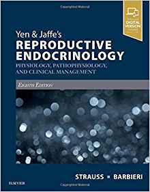 Yen & Jaffe's Reproductive Endocrinology: Physiology, Pathophysiology, and Clinical Management, 8e 8th Edition PDF