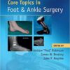 Core Topics in Foot and Ankle Surgery PDF