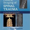 Clinical Imaging of Spinal Trauma A Case-Based Approach PDF