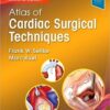 Atlas of Cardiac Surgical Techniques, 2e (Surgical Techniques Atlas) 2nd Edition PDF
