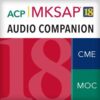 MKSAP 18 Audio Companion The American College of Physicians and Oakstone Program