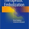 Therapeutic Embolization 1st ed. 2016 Edition PDF