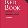 Red Book 2018: Report of the Committee on Infectious Diseases, 31e (Original Publisher PDF)