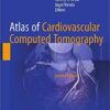Atlas of Cardiovascular Computed Tomography 2nd ed. 2018 Edition PDF