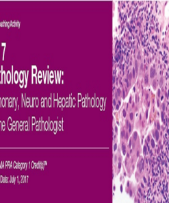 Pathology Review Pulmonary, Neuro, and Hepatic Pathology for the General Pathologist Edusymp Course