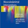 Image-guided Intra- and Extra-articular Musculoskeletal Interventions: An Illustrated Practical Guide 1st ed. 2018 Edition PDF