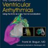 The Origins of Ventricular Arrhythmias: Using the ECG As a Key Tool for Localization 1st Edition epub