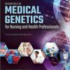Essentials of Medical Genetics for Nursing and Health Professionals: An Interprofessional Approach PDF