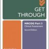 Get Through MRCOG Part 3 Clinical Assessment, 2nd Edition PDF