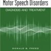Motor Speech Disorders Diagnosis and Treatment, 3rd Edition PDF