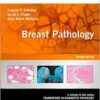 Breast Pathology: A Volume in the Series: Foundations in Diagnostic Pathology, 2e