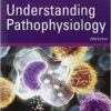Understanding Pathophysiology, 5e (Huether, Understanding Pathophysiology) 5th Edition