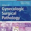 Atlas of Gynecologic Surgical Pathology 3e 3rd Edition