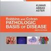Robbins & Cotran Pathologic Basis of Disease, 9e (Robbins Pathology) 9th Edition