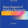 Biopsy Diagnosis of Peripheral Neuropathy 2nd ed. 2015 Edition