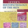 Lever's Histopathology of the Skin Eleventh Edition