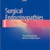 Surgical Endocrinopathies : Clinical Management and the Founding Figures PDF
