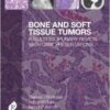 Bone and Soft Tissue Tumours: A Multidisciplinary Review With Case Presentations 1st Edition