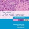 Diagnostic Lymph Node Pathology, Third Edition 3rd Edition, ed