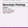 Gynecologic Pathology, An Issue of Surgical Pathology Clinics, (The Clinics: Internal Medicine)