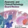 Anatomic and Clinical Pathology Board Review