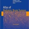 Atlas of Pediatric Brain Tumors 2nd