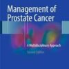 Management of Prostate Cancer: A Multidisciplinary Approach 2nd