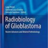 Radiobiology of Glioblastoma: Recent Advances and Related Pathobiology (Current Clinical Pathology) 1st
