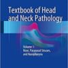 Textbook of Head and Neck Pathology: Volume 1: Nose, Paranasal Sinuses, and Nasopharynx 1st