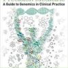 Precision Medicine: A Guide to Genomics in Clinical Practice 1st Edition