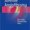 Juvenile Angiofibroma 1st ed. 2017 Edition