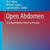 Open Abdomen: A Comprehensive Practical Manual (Hot Topics in Acute Care Surgery and Trauma)1st Edition PDF