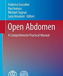 Open Abdomen: A Comprehensive Practical Manual (Hot Topics in Acute Care Surgery and Trauma)1st Edition PDF