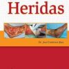 Abordaje y manejo de las heridas (Spanish Edition)