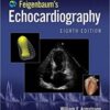 Feigenbaum’s Echocardiography, 8th Edition Epub