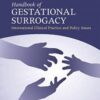 Handbook of Gestational Surrogacy: International Clinical Practice and Policy Issues PDF