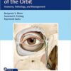 Video & PDF Endoscopic Surgery of the Orbit: Anatomy, Pathology, and Management