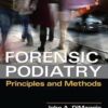 Forensic Podiatry: Principles and Methods, Second Edition 2nd