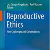 Reproductive Ethics: New Challenges and Conversations 1st ed