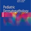 Pediatric Dermatopathology 1st ed