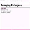 Emerging Pathogens, An Issue of Clinics in Laboratory Medicine, 1e (The Clinics: Internal Medicine)