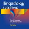 Histopathology Specimens: Clinical, Pathological and Laboratory Aspects 3rd ed