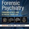 Forensic Psychiatry: Fundamentals and Clinical Practice 1st