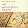 Clinical Acupuncture and Ancient Chinese Medicine 1st