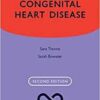 Adult Congenital Heart Disease (Oxford Specialist Handbooks in Cardiology) 2nd