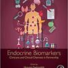 Endocrine Biomarkers: Clinicians and Clinical Chemists in Partnership 1st