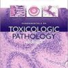 Fundamentals of Toxicologic Pathology, Third Edition 3rd