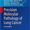 Precision Molecular Pathology of Lung Cancer (Molecular Pathology Library) 2nd