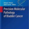 Precision Molecular Pathology of Bladder Cancer (Molecular Pathology Library) 1st